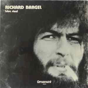 Richard Bargel - Blue Steel Mp3