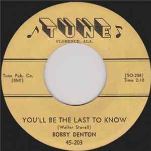 Bobby Denton - You'll Be The Last To Know / Lover's Paradise Mp3