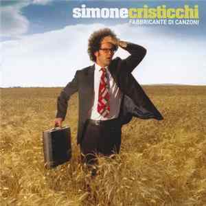 Simone Cristicchi - Fabbricante di Canzoni Mp3