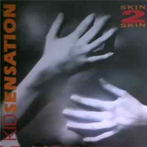 Kid Sensation - Skin 2 Skin Mp3