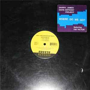 Darryl James/David Anthony Project Featuring Fay Victor - Where Do We Go? Mp3