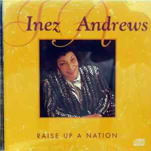 Inez Andrews - Raise Up A Nation Mp3