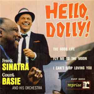 Frank Sinatra • Count Basie And His Orchestra - Hello, Dolly! Mp3