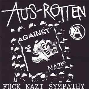 Aus-Rotten - Fuck Nazi Sympathy Mp3