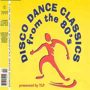 Various - Disco Dance Classics From The 80's Mp3