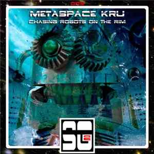 Metaspace KrU - Chasing Robots on the Rim Mp3