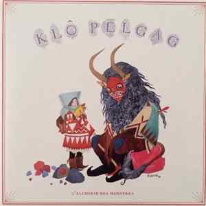 Klô Pelgag - L'Alchimie Des Monstres Mp3