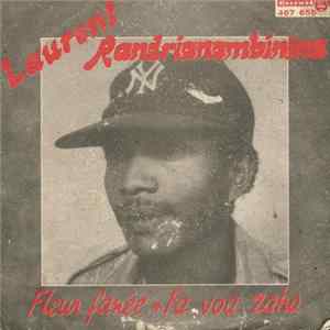 Laurent Randrianambinina - Fleur Fanée / Fa Voa Zaho Mp3