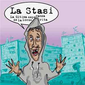 La Stasi - La Última Esperanza De La Locurita Mp3