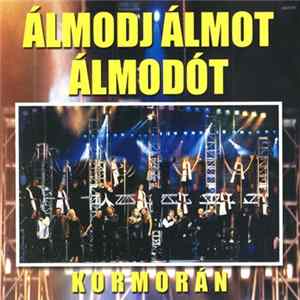 Kormorán - Álmodj Álmot Álmodót Mp3