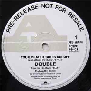Double - Your Prayer Takes Me Off Mp3