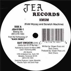 KMSM - Quit Sweatin / Wit' Cha Badd Self / B.A.D.D. Ain't Over Mp3
