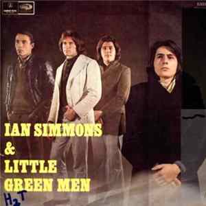 Ian Simmons & Little Green Men - Ian Simmons & Little Green Men Mp3