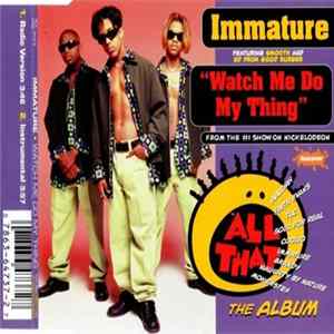 Immature Featuring Smooth And Ed From Good Burger - Watch Me Do My Thing Mp3