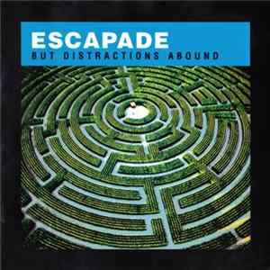 Escapade - But Distractions Abound Mp3