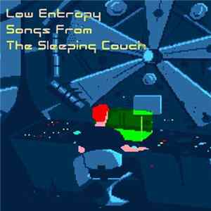 Low Entropy - Songs From The Sleeping Couch Mp3