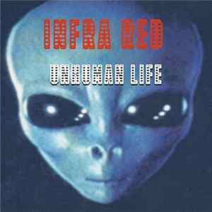 Infra-Red - Unhuman Life Mp3