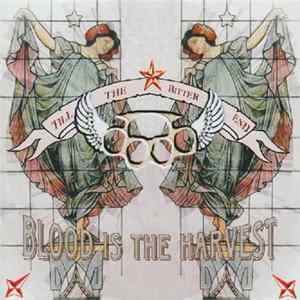 Blood Is The Harvest - Till The Bitter End Mp3