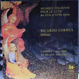 Ricardo Corréa - Musique Itallienne Pour le Luth Des XVIe Et XVIIe Siècles Mp3