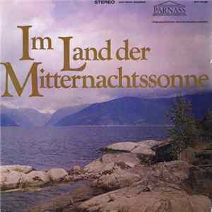 Edvard Grieg, Jean Sibelius - Im Land Der Mitternachtssonne Mp3