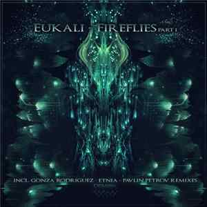 Eukali - Fireflies (Part I) Mp3