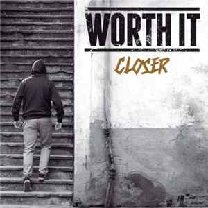 Worth It - Closer Mp3