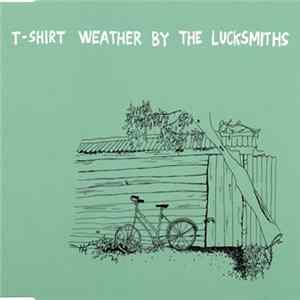 The Lucksmiths - T-Shirt Weather Mp3