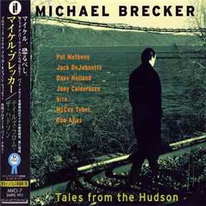 Michael Brecker - Tales From The Hudson Mp3