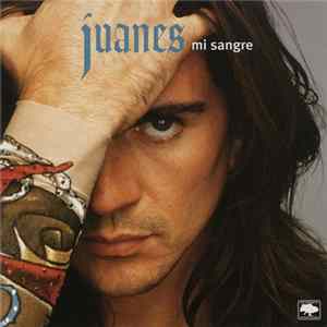 Juanes - Mi Sangre Mp3