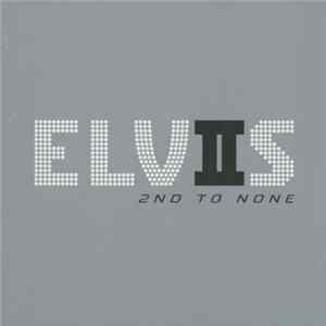 Elvis Presley - Elvis 2nd To None Mp3