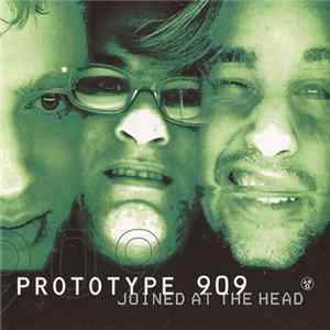 Prototype 909 - Joined At The Head Mp3