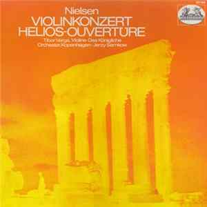 Nielsen, Tibor Varga, Das Königliche Orchester, Kopenhagen, Jerzy Semkow - Violinkonzert / Helios-Ouvertüre Mp3