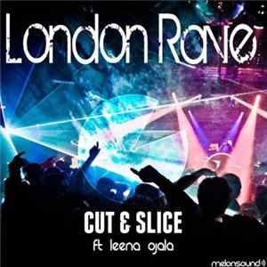 Cut & Slice feat. Leena Ojala - London Rave Mp3