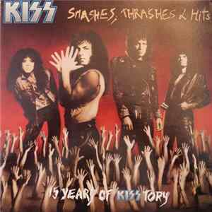 Kiss - Smashes, Thrashes & Hits Mp3