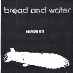 Bread And Water , Russian School Of Ballet - Oblivious Fate/Paradise Is Destruction,Capitalism Is Consumption,God Is Tape Recorder Number 3 Mp3