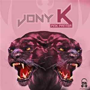 Jony K - Pink Panter Mp3