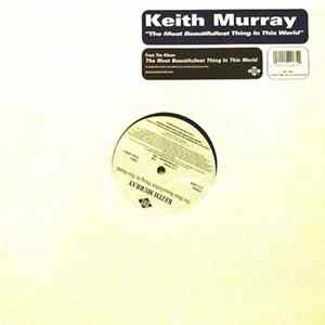 Keith Murray - The Most Beautifullest Thing In This World Mp3