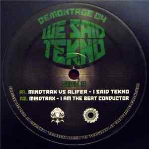 Mindtrax / Alifer / Dave.LXR - We Said Tekno Mp3