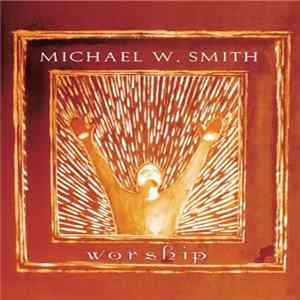 Michael W. Smith - Worship Mp3