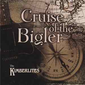 The Kimberlites - Cruise Of The Bigler Mp3