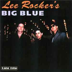Lee Rocker - Lee Rocker's Big Blue Mp3