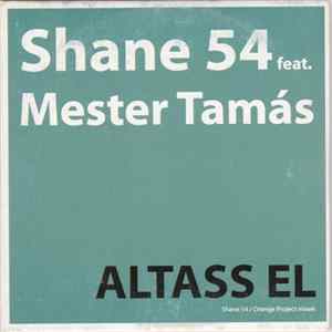 Shane 54 Feat. Mester Tamás - Altass El Mp3