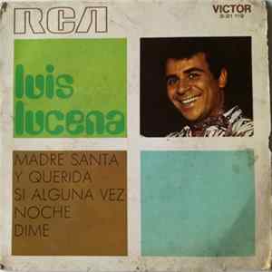 Luis Lucena - Madre Santa Y Querida Mp3
