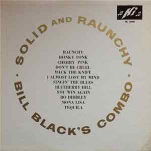 Bill Black's Combo - Solid And Raunchy Mp3