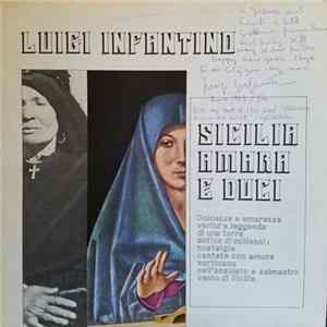 Luigi Infantino - Sicilia Amara E Duci Mp3