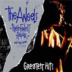 The Angels - Their Finest Hour...And Then Some (Greatest Hits) Mp3
