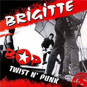 Brigitte Bop - Twist N' Punk Mp3