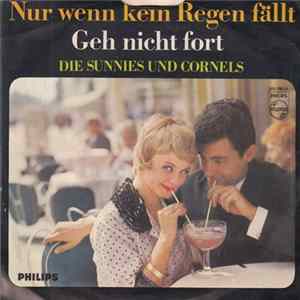 Die Sunnies Und Cornels - Nur Wenn Kein Regen Fällt Mp3