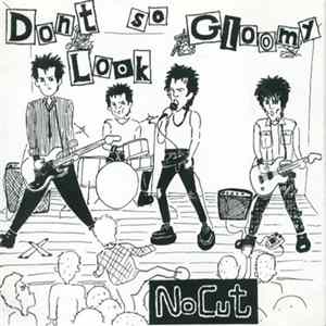 No-Cut - Don't Look So Gloomy Mp3