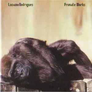 Luciano Rodrigues - Primate Works Mp3